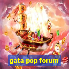 gata pop forum